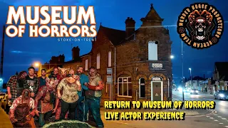 WE RETURN TO THE MUSEUM OF HORRORS | STOKE ON TRENT | THE MOST EXTREME HORROR ATTRACTION IN THE UK