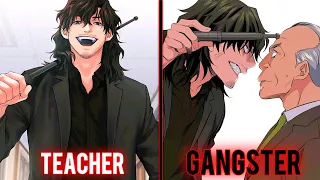 Bullies Don't realize the New Teacher Used to be A Gangster | Manhwa gx