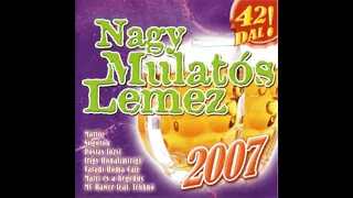 NAGY MULATÓS LEMEZ 2007