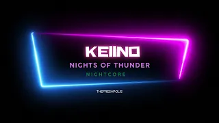 NIGHTCORE I KEIINO - NIGHTS OF THUNDER + TEKST