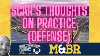 Scar goes to practice (defense); Good Afternoon, Michigan Football