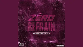 Zéro refrain pt.2