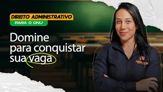 Direito Administrativo para o CNU | Professora Suzele Veloso