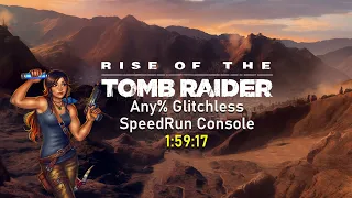 Rise Of The Tomb Raider SpeedRun Any% Glitchless 1:59:17