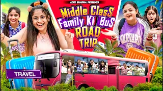 Middle Class Family Ki Bus Road Trip || Aditi Sharma