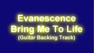 Evanescence - Bring Me To Life (Guitar Backing Track)