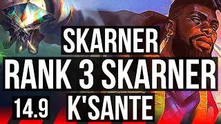 SKARNER vs K'SANTE (TOP) | Rank 3 Skarner | TR Challenger | 14.9