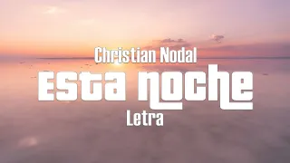 Sebastián Yatra,Esta Noche - Christian Nodal - letra