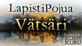 LapistiPojua || Vätsärin karunkaunis erämaa - KorpiKuru 2020