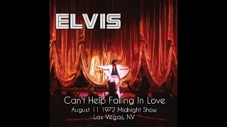 Elvis Presley "Can't Help Falling In Love" - Live In Las Vegas, NV - August 11 1972 Midnight Show