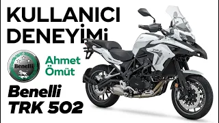 Benelli TRK 502 Kullanıcı Deneyimi  |  Ahmet Ömüt