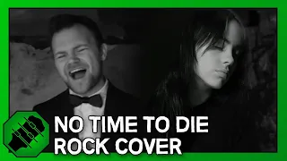 No Time To Die (Rock Cover) - Original by Billie Eilish