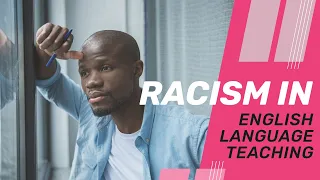 Racism in English language teaching