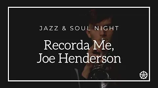 Recorda Me, Joe Henderson | Live Jazz and Soul Night | Barton Peveril Sixth Form College
