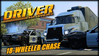 Driver San Francisco| 18 Wheeler Truck  Chase (Cinematic)