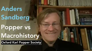 Anders Sandberg | Popper vs macrohistory: what can we say about the long-run future?