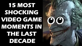 15 Most SHOCKING Video Game Moments In The Last DECADE