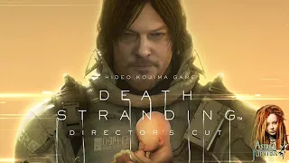 Now for something COMPLETELY DIFFERENT!!  Stream #6 Death Stranding (4K stream)