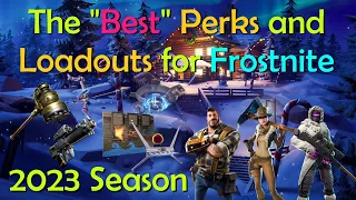 Get Ready For Frostnite 2023!☃️  - The "Best" Perks and Loadouts - Fortnite StW