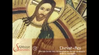 Abbaye de Solesmes X - Christ Roi CD1| Canto Gregoriano Católico