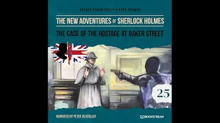 The New Adventures of Sherlock Holmes 25: The Case of the Hostage at Baker Street (Full Audiobook)