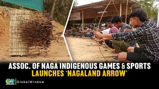 ASSOC. OF NAGA INDIGENOUS GAMES & SPORTS LAUNCHES ‘NAGALAND ARROW’