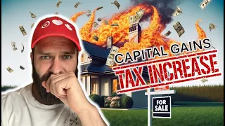 Tax Increase on Capital Gains - How Real Estate Investors Are Impacted