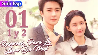 【Sub Español】Resérvalo Para La Luna De Miel EP01 | Save It for The Honeymoon | 结婚才可以 (1 y 2)