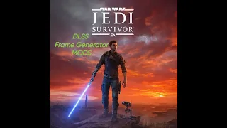 STAR WARS Jedi Survivor DLSS/ Frame Generator Mod