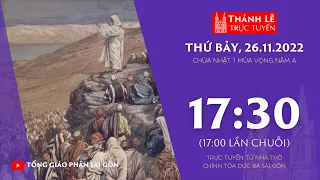 🔴Thánh Lễ Trực Tuyến | 17:30 | CHÚA NHẬT 1 MÙA VỌNG | THỨ BẢY 26-11-2022 | NHÀ THỜ ĐỨC BÀ