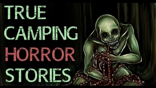 3 True Mysterious And SCARY Camping Horror Stories