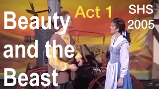 Beauty and the Beast - Act 1 - 2005 SHS