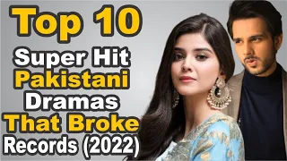 Top 10 Super Hit Pakistani Dramas That Broke Records (2022) || The House of Entertainment