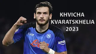 Khvicha Kvaratskhelia 2023 | Skills| Assists | Goals - HD