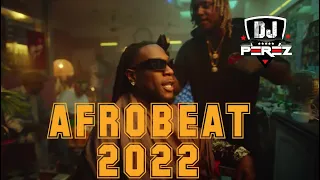 NAIJA AFROBEAT VIDEO MIX 2022 | AFROBEAT MIX 2022 |. DJ PEREZ [Ayra Starr, Burna Boy, Patoranking]