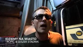 Idziemy na miasto - Tropic & Leszek Stadnik