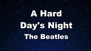 Karaoke♬ A Hard Day's Night - The Beatles 【No Guide Melody】 Instrumental