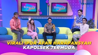 VIRAL! Ipda Afan Harapansyah KAPOLSEK Termuda | BROWNIS (5/7/23) S1