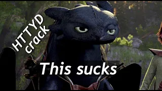 Worst HTTYD-crack ever (I´m fine)