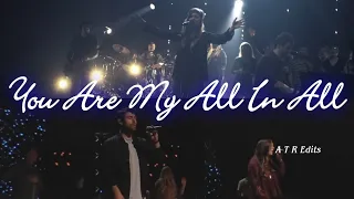 You Are My All In All / Tommee Profitt & Brooke Griffith with Brentwood Baptist Choir / A T R Edits