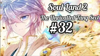 Soul land 2: Unrivalled Tang Sect Episode 32 Explained in Hindi Urdu