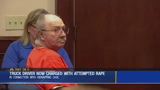 Accused of kidnapping, truck driver now faces charge of attempted rape