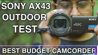 SONY AX43 Full Review and Outdoor Test | Best Budget Camcorder