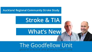 Goodfellow Unit Webinar: Stroke & TIA, what's new