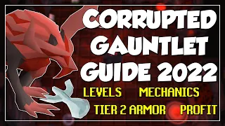 Corrupted Gauntlet Beginner Guide - Tier 2 Armor Guide & Hunllef Strategy OSRS 2022!