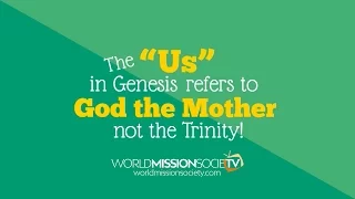 The “Us” in Genesis Refers to God the Mother, Not the Trinity! - World Mission Society TV