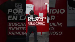 'El Chiquilín', principal sospechoso de homicidio en La Polar