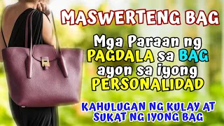 MASWERTENG BAG: MGA PARAAN NG PAGDALA SA BAG AYON SA IYONG PERSONALIDAD/KAHULUGAN NG KULAY AT SUKAT