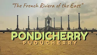 EXPLORING PONDICHERRY: Beaches, History & French Charm