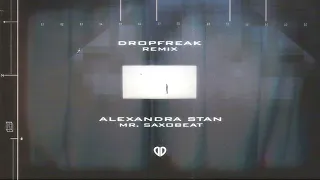 Alexandra Stan - Mr. Saxobeat (DROPFREAK Remix) [DropUnited Exclusive]